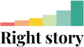 Right story | Become the obvious choice for your perfect-fit prospects.